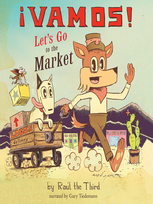 Title details for ¡Vamos! Let's Go to the Market by Raúl The Third - Available